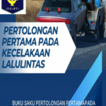 BUKU SAKU PERTOLONGAN PERTAMA PADA KECELAKAAN LALU LINTAS